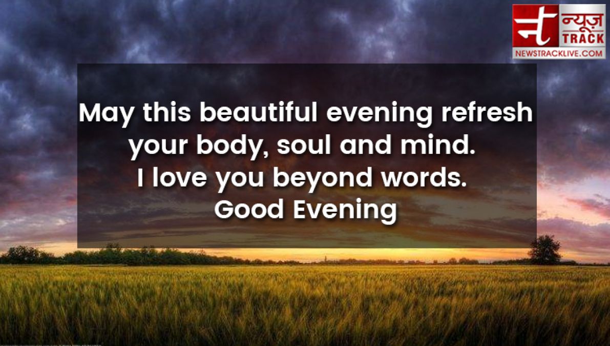 Give good evening greetings to your loved ones with these beautiful pictures