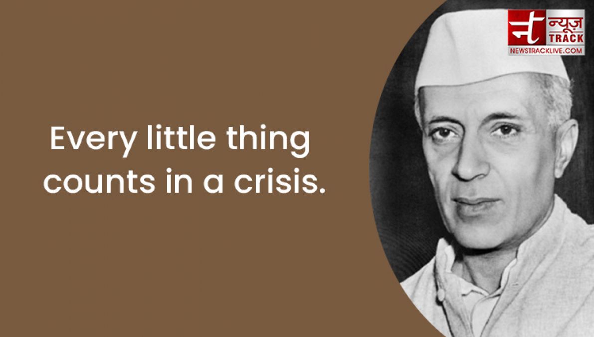 Top 20 priceless thoughts of Pandit Jawaharlal Nehru