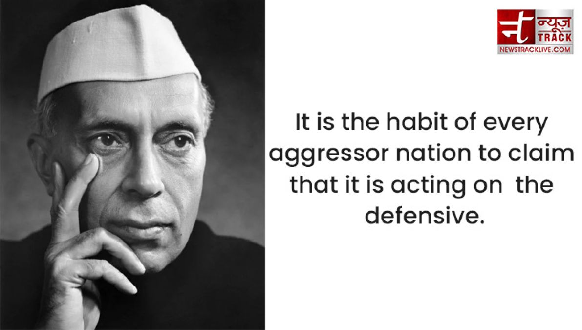 Top 20 priceless thoughts of Pandit Jawaharlal Nehru