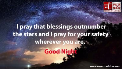 I pray that blessings outnumber the stars
