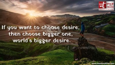If you want to choose desire