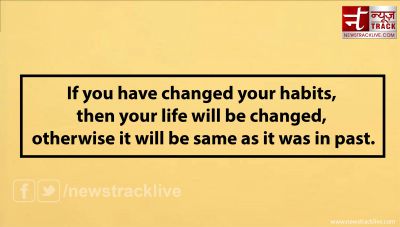 If you have changed your habits