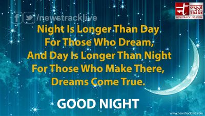 Night Is Longer Than Day For Those Who Dream
