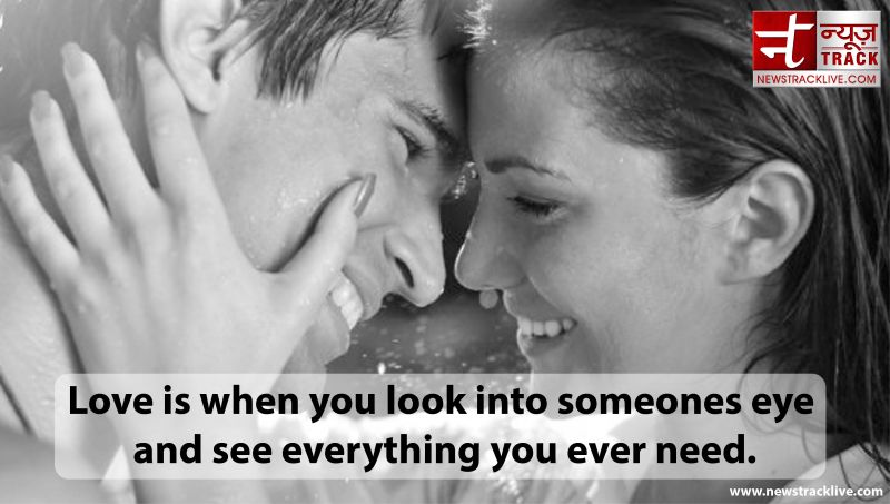 Love is when you look into someones eye
