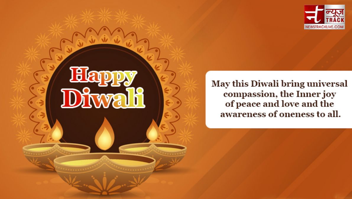 Diwali quotes, May this Diwali bring universal compassion