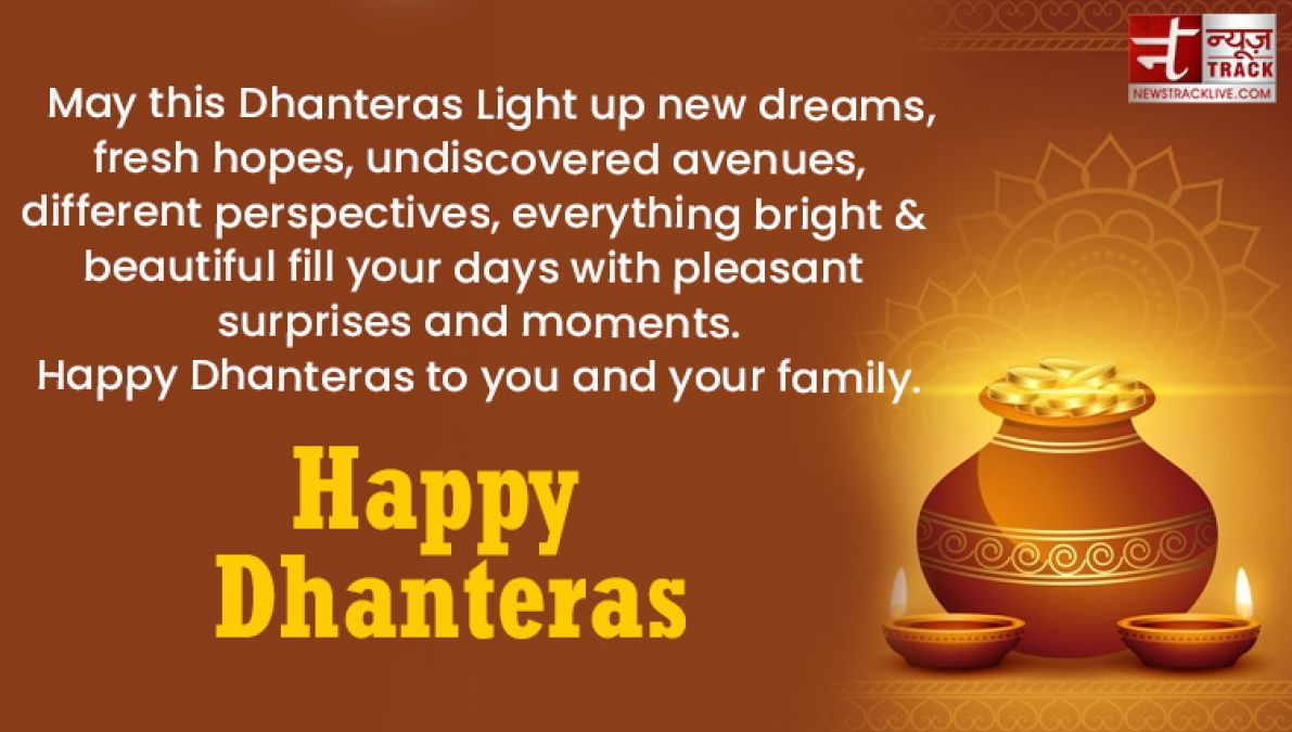 Happy Dhanteras Wishing you good health wealth and prosperity on this occasion of Dhanteras