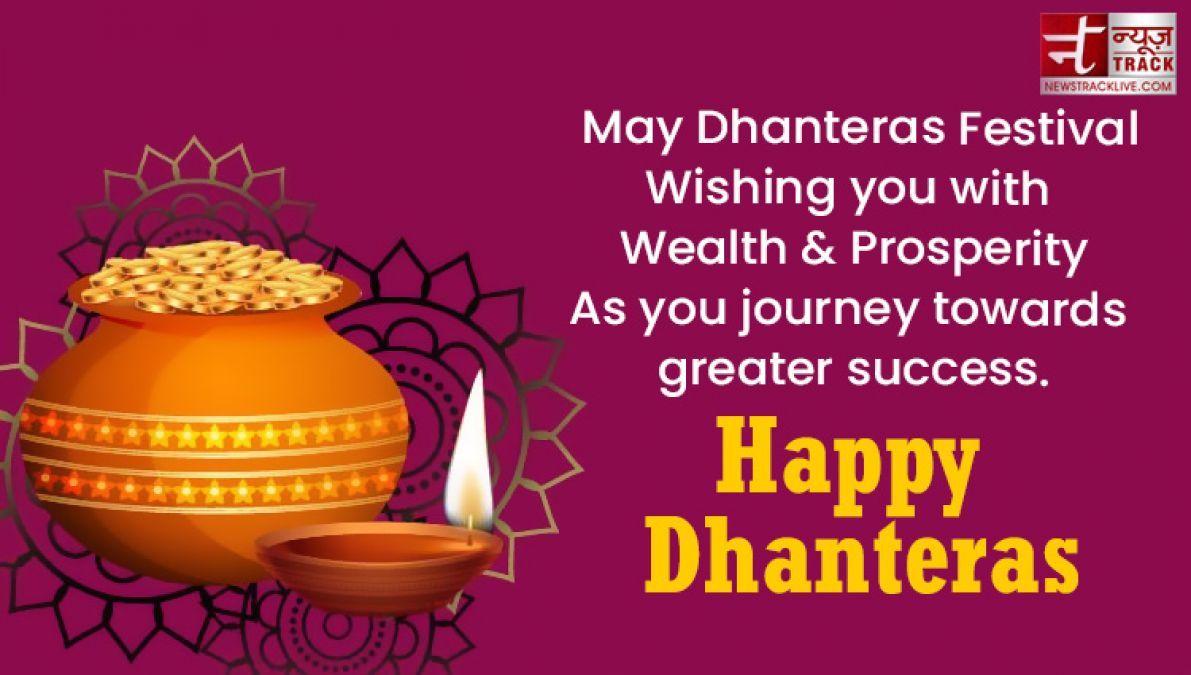 Happy Dhanteras Wishing you good health wealth and prosperity on this occasion of Dhanteras