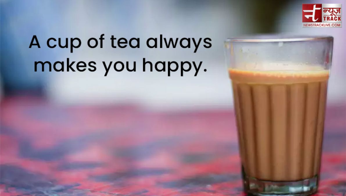 Best quotes on tea : Tea without sugar means life without love