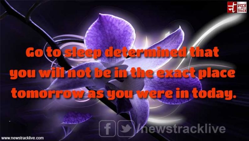 Good Night Go to sleep determined that you