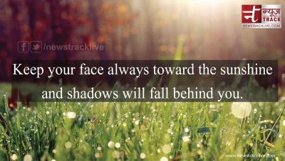 The Sunshine And Shadows Will Fall Behind You