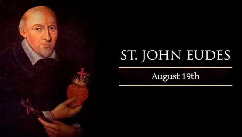 Saint of the Day, August 19: St. John Eudes - Devotion to Hearts of Jesus, Mary