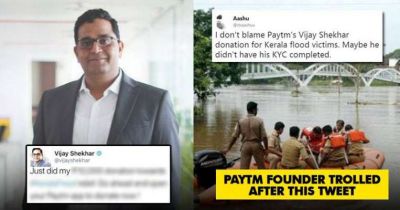 Know why PayTm CEO was trolled on Twitter for donating to Kerala Flood Victims