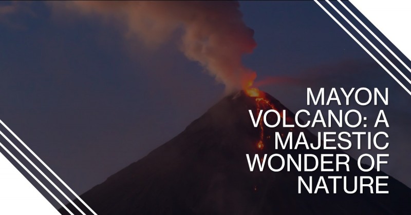 Mayon Volcano: A Majestic Wonder of Nature