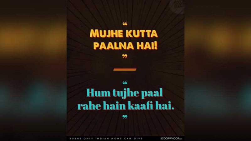 These Nasty Verbal Burns By Indian Mother You'll Correlate To Your Life!