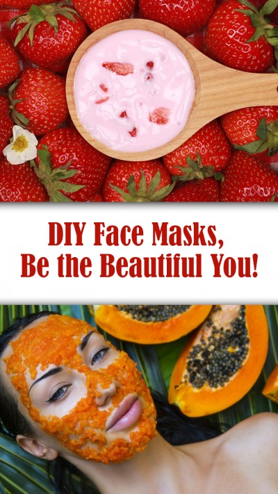 DIY Face Masks, Be the Beautiful You!