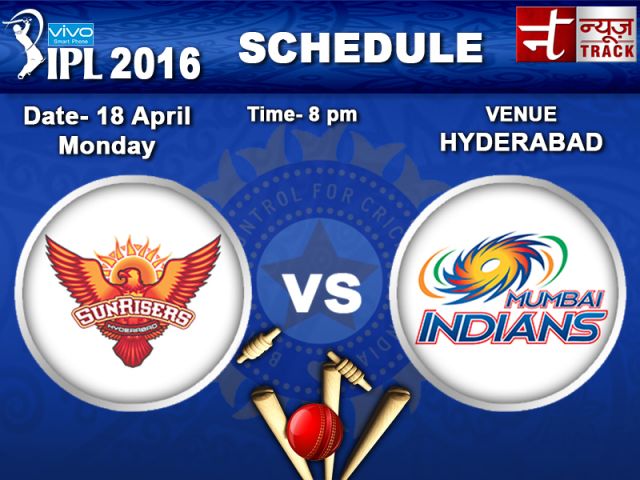 IPL 2016 : जीत की पटरी पर लौटना चाहेगी मुंबई इंडियन्स और सनराइजर्स हैदराबाद
