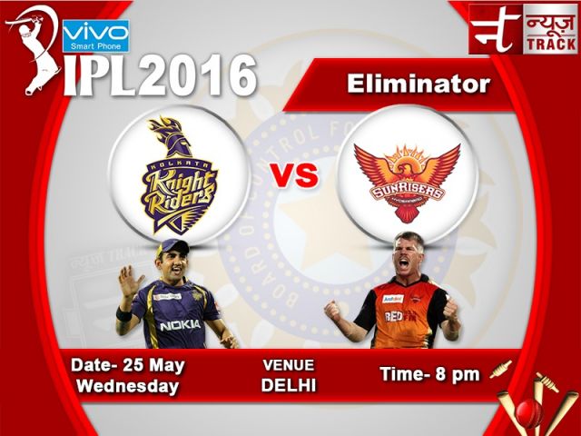 IPL 2016 Eliminator: Kolkata Knight Riders vs Sunrisers Hyderabad