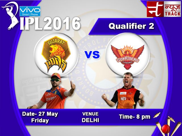 IPL 9,Qualifier 2: Gujarat Lions vs Sunrisers Hyderabad