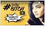 Video : लडकियां अगर Bitch है तो Bitch ही सही