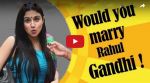 विडियो: राहुल गाँधी से शादी पर मुम्बई की लड़कियों ने दिए ऐसे जवाब