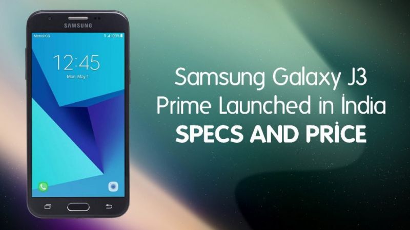 गैलेक्सी S8 और S8 प्लस के बाद सैमसंग ने लॉन्च किया Galaxy J3 प्राइम