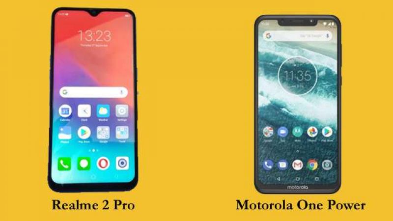 Realme2Pro बनाम Motorola One power : जानिए किसमें कितना है दम ?