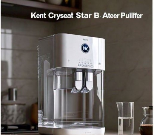 Stay Healthy This Monsoon with Kent Crystal Star B Water Purifier: Clean Drinking Water Guaranteed