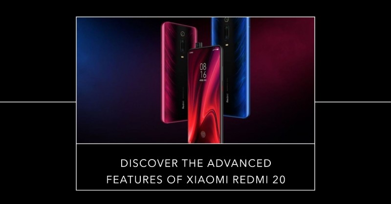 The Xiaomi Redmi 20: Know all Features related to it