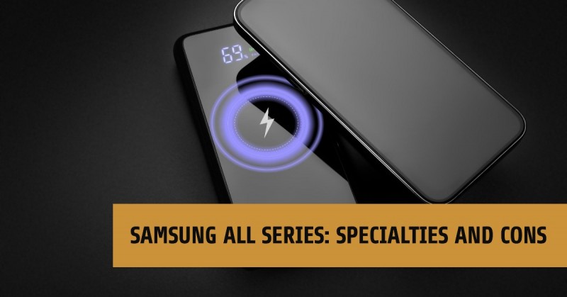 Samsung's All Series: Specialties and Cons