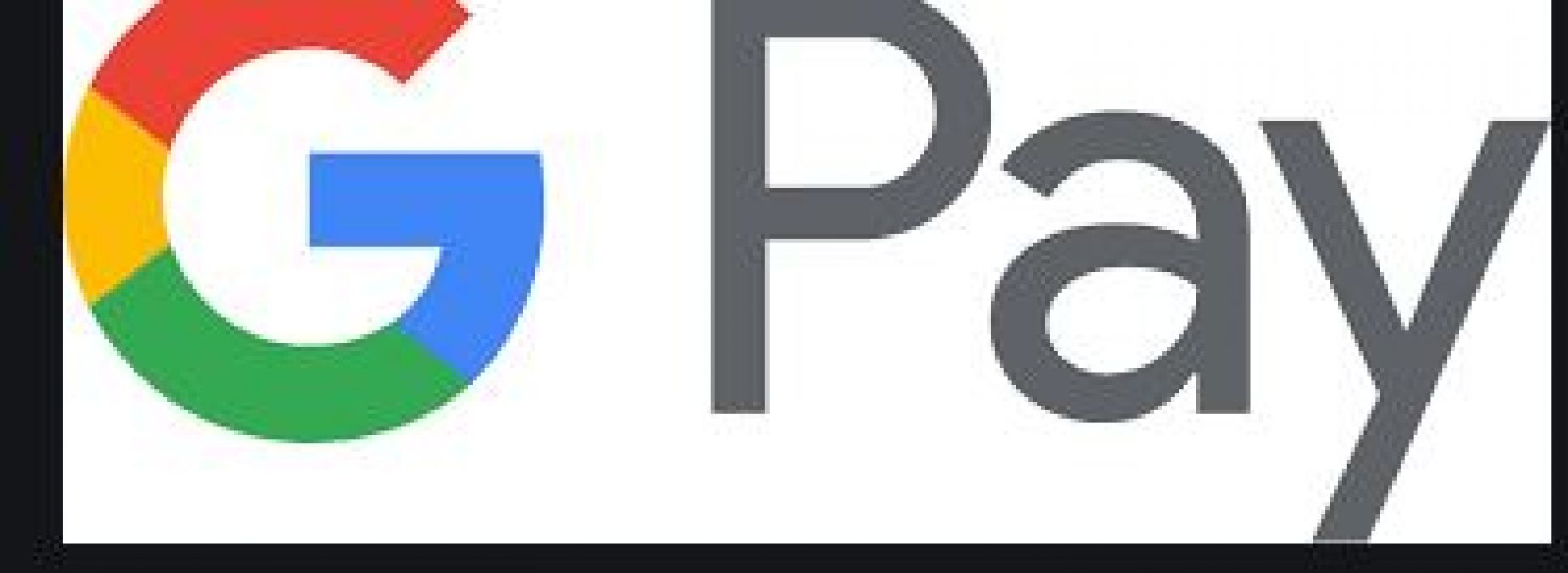 Google Pay :  यूजर्स के लिए बड़ी खबर, जानकर रह जाएंगे हैरान