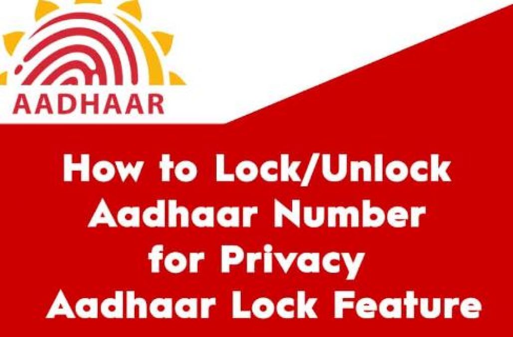 Now Aadhaar can be easily locked, there will be no tampering