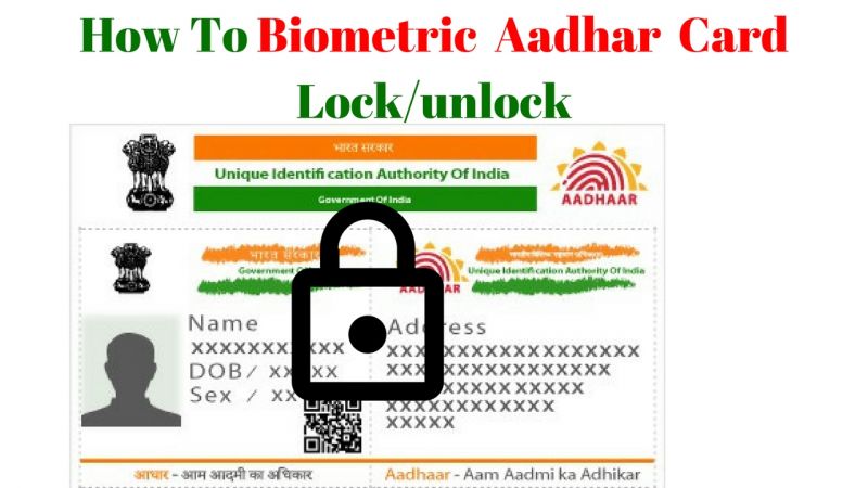 Lock And Unlock Your Aadhaar Using These Steps