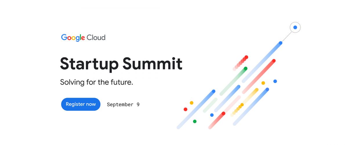First Google Cloud Startup Summit to happen in September