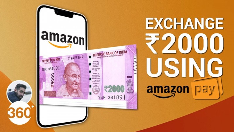 Amazon to Start Exchanging 2000 Currency Notes as issued