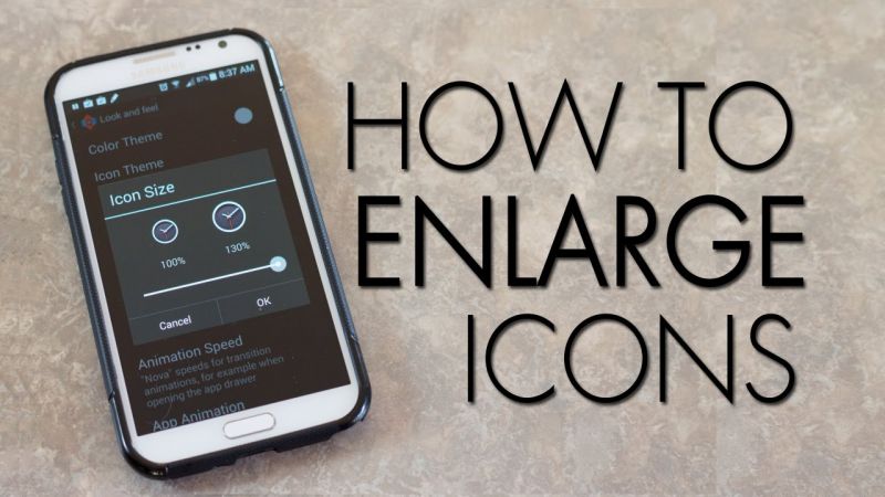 How to make the icons of your smartphone bigger
