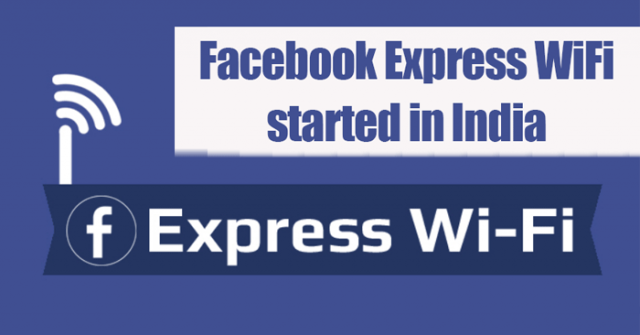 Face Book Introduce Express Wifi in India