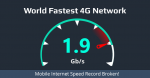 दुनिया की सबसे तेज 4G इन्टरनेट सर्विस, 44 सेकेंड में होगी 5GB की मूवी डाउनलोड