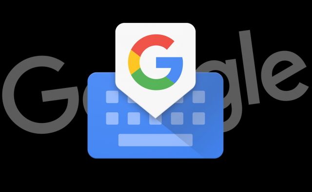 Google का Gboard कीबोर्ड भारत में भी हुआ लॉन्च
