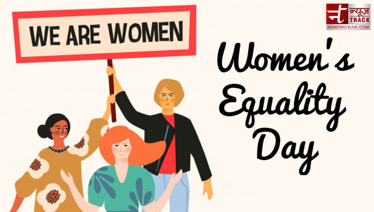 Women's Equality Day : महिलाओं के लिए लड़ी यह लड़ाई, ताकि पुरुषों के समान मिलें अधिकार