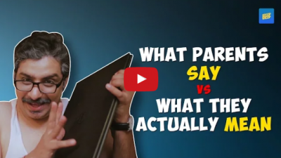 Video : ये होता है हमारे पेरेंट्स की बातों का असल मतलब