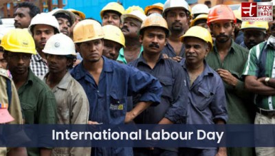 जानिए क्यों मनाया जाता है अंतर्राष्ट्रीय श्रम दिवस