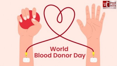 यह है विश्व रक्तदाता दिवस मनाने का अहम कारण
